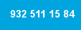 932 511 15 84